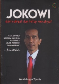 Jokowi , dari rakyat dan tetap merakyat