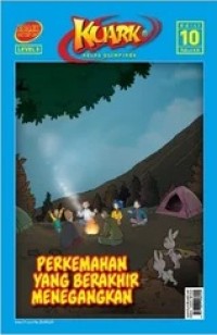 KUARK Tahun XIII Level 3 Edisi 10: PERKEMAHAN YANG BERAKHIR MENEGANGKAN