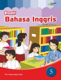 Kreatif: Bahasa Inggris 5 untuk SD/MI Kelas V