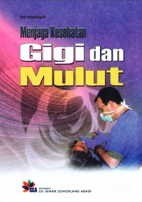 Menjaga kesehatan gigi dan mulut