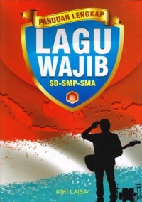 Panduan lengkap lagu wajib SD - SMP - SMA