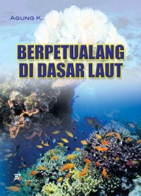 BERPETUALANG DI DASAR LAUT