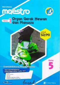 Maestro kelas 5 tema 1 : organ gerak hewan dan manusia untuk sd / mi