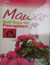 Mawar: Budi Daya dan Pascapanen