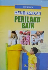 Membiasakan Perilaku Baik