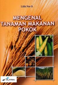 Mengenal Tanaman Makanan Pokok