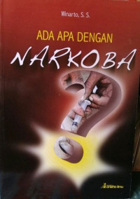 Ada Apa dengan Narkoba?