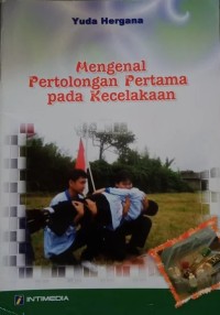 Mengenal pertolongan pertama pada kecelakaan