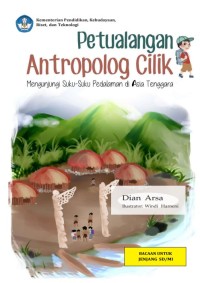 Petualangan Antropologi Cilik:  Mengunjungi Suku-Suku Pedalaman di Asia Tenggara (E-Book)