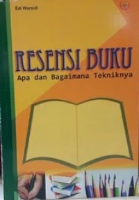 RESENSI BUKU: Apa dan Bagaimana Tekniknya