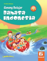 Senang Belajar Bahasa Indonesia 6 SD Kelas VI -3