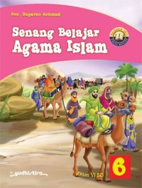 Senang Belajar Agama Islam 6 Kelas VI SD