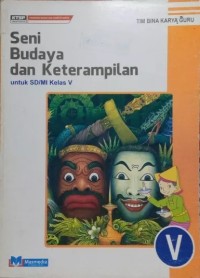 Seni Budaya dan Keterampilan V untuk SD/MI Kelas V