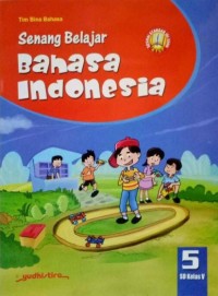 Senang Belajar Bahasa Indonesia 5 SD Kelas V -5