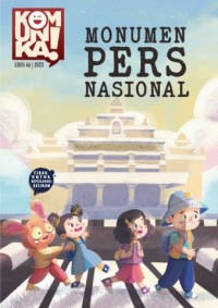 Komunika ! edisi 46 : monumen pers nasional