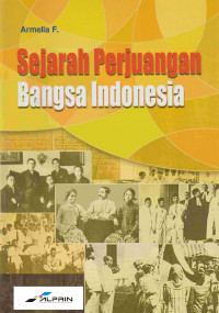 Sejarah perjuangan Bangsa Indonesia