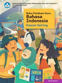 Buku panduan guru Bahasa Indonesia : kawan seiring