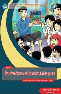 Tema 2: Peristiwa dalam Kehidupan (Tematik Terpadu Kurikulum 2013) Buku Guru SD/MI Kelas IV Revisi 2014