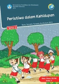 Tema 2: Peristiwa dalam Kehidupan (Tematik Terpadu Kurikulum 2013) Buku Siswa SD/MI Kelas IV Revisi 2014