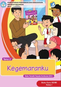 Tema 2 : bermain di lingkunganku ( tematik terpadu kurikulum 2013 ) buku guru SD / MI kelas II revisi 2017