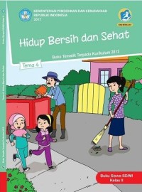 Tema 4: Hidup Bersih dan Sehat (Tematik Terpadu Kurikulum 2013) Buku Siswa SD/MI Kelas II Revisi 2017 -3