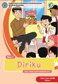 Tema 1 : diriku ( tematik terpadu kurikulum 2013 ) buku guru SD / MI kelas I revisi 2017