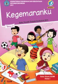 Tema 2 : kegemaranku ( tematik terpadu kurikulum 2013 ) buku siswa SD / MI kelas I revisi 2017