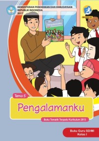 Tema 5 : pengalamanku ( tematik terpadu kurikulum 2013 ) buku guru SD / MI kelas I revisi 2017