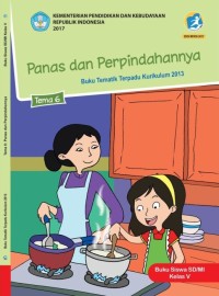 Tema 6 : panas dan perpindahannya ( tematik terpadu kurikulum 2013 ) buku siswa SD / MI kelas V revisi 2017