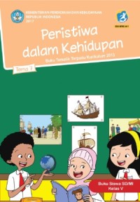 Tema 7 : peristiwa dalam kehidupan ( tematik terpadu kurikulum 2013 ) buku siswa SD / MI kelas V revisi 2017