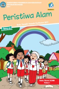 Tema 8 : peristiwa alam ( tematik terpadu kurikulum 2013 ) buku siswa SD / MI kelas I revisi 2017