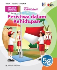 Tematik Terpadu 5g: Tema Peristiwa dalam Kehidupan untuk SD/MI Kelas V