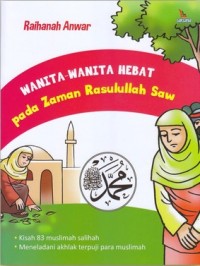 Wanita-Wanita Hebat pada Zaman Rasulullah Saw