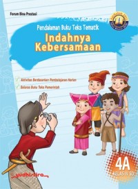 Pendalaman Buku Teks Tematik 4A: Indahnya Kebersamaan Kelas IV SD