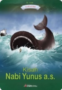 Seri Kisah Nabi: Kisah Nabi Yunus a.s